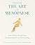 Master The Art Of Menopause...