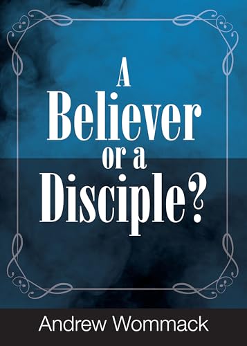 A Believer or a Disciple? (Kindle Edition)
