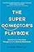 The Super Connector’s Playbook by Lirone Glikman The Super Connector’s Playbook by Lirone Glikman
