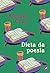 Dieta da poesia (Portuguese Edition)
