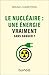 Le nucléaire : une énergie vraiment sans danger ? (French Edition)