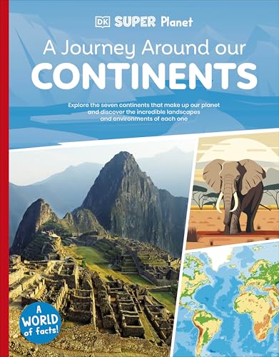 DK Children DK Super Planet A Journey Around our Continents. (Paperback)