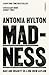 Madness: Race and Insanity in a Jim Crow Asylum - The New York Times Bestseller