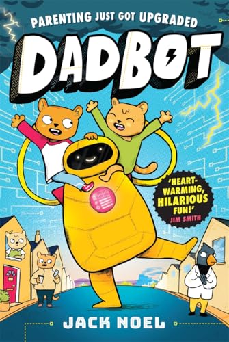Piccadilly Press Dadbot a side-splittingly funny graphic novel to get your kids reading!. (Paperback)
