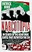 Narcotopia: In Search of the Asian Drug Cartel that Outwitted the CIA