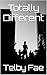 Totally Different
