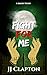 Fight For Me