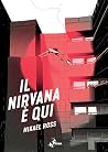 Il nirvana è qui