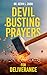 Devil Busting Prayers for Deliverance by Kevin Zadai