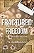 Fractured Freedom (Bailey Brothers, #1)