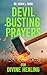 Devil Busting Prayer for Divine Healing by Kevin Zadai