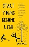 Start Young Become Rich by Zayd Malik