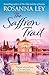 The Saffron Trail: a stunning escapist novel of long-hidden family secrets
