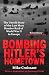 August Books Canelo Bombing Hitlers Hometown The Untold Story of the Last Mass Bomber Raid of World War II in Europe.