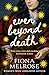 Even Beyond Death