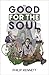 Good For The Soul by Philip Rennett