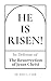He Is Risen: In Defense of ...