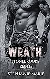 Wrath (Stonebrooke Rebels #2)