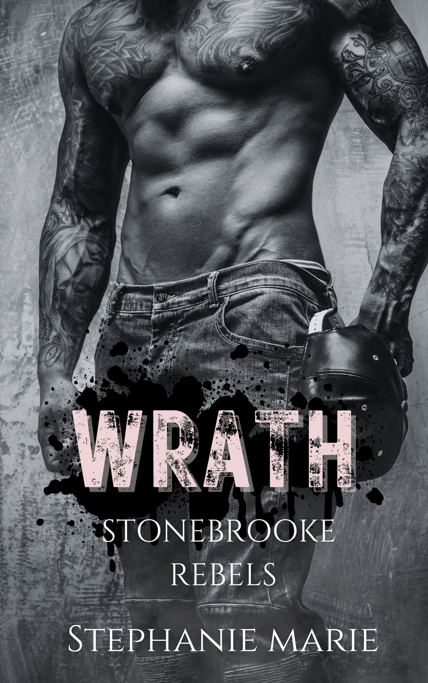 Wrath (Stonebrooke Rebels #2)