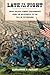 Late to the Fight: Union Soldier Combat Performance from the Wilderness to the Fall of Petersburg (Conflicting Worlds: New Dimensions of the American Civil War)