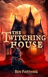 The Twitching House