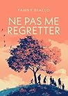 Ne pas me regretter