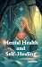 Mental Health and Self-Healing by Roy Kadan