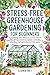 Stress-Free Greenhouse Gard...