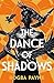 Gollancz The Dance of Shadows.