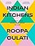 Indian Kitchens by Roopa Gulati