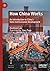 How China Works: An Introduction to China’s State-led Economic Development
