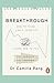 The Breakthrough: How to Think Like a Scientist, Learn to Fail and Embrace the Unknown