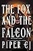 Bloom Books The Fox and the Falcon A Dark Urban Fantasy Romance from the Author of The Night and Its Moon (No Other Gods).