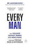 Every Man: Why Vi...