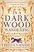Apollo In a Dark Wood Wandering A Novel of the Middle Ages.