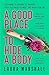Hodder Paperbacks A Good Place to Hide a Body Bad Sisters mee... by Laura Marshall