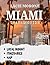 Miami TRAVEL GUIDE 2025 by Lacie Morone