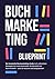 BUCHMARKETING BLUEPRINT: De...