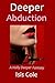 Deeper Abduction: A Holly D...