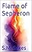 Flame of Sepheron (Saviors ...