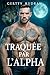 Traquée par l'Alpha (Liens Séduisants de l'Alpha t. 4) (French Edition)