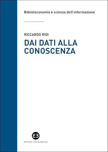 Dai dati alla conoscenza: Introduzione all’epistemologia dell’informazione (Italian Edition)