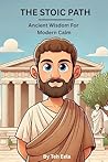 The Stoic Path : ...