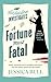 A Fortune Most Fatal