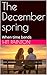 The December spring: When t...