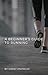 A Beginner’s Guide to Running