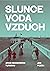 Slunce, voda, vzduch by Jan Pezda