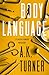 Body Language by A.K.   Turner