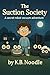 The Suction Society: A Secr...