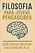 Filosofia para Jovens Pensadores by João Carlos Davison